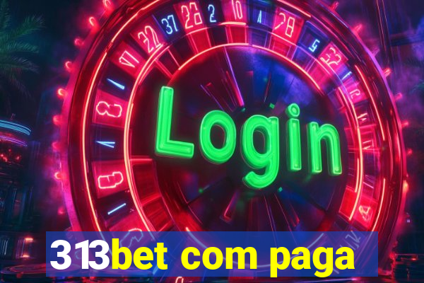 313bet com paga